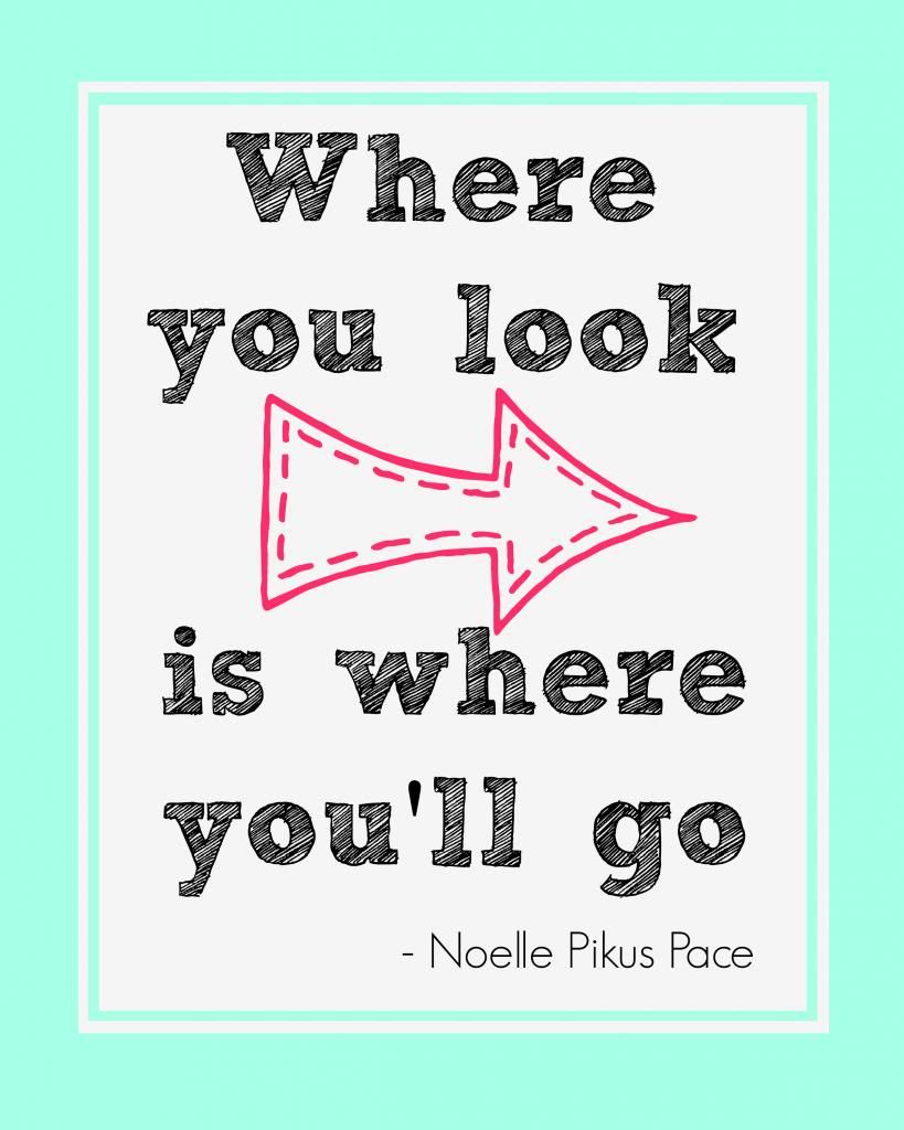 Noelle Pikus Pace Where You Look is Where You'll Go photo NoellePikusPaceWhereYouLookjpg.jpg
